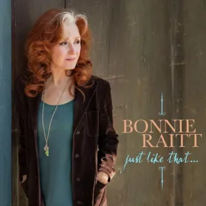 Bonnie Raitt - Just Like That... (Indies) (Teal Vinyl) (LP)