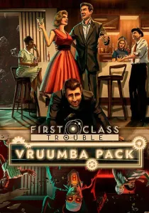First Class Trouble Vruumba Pack (DLC) (PC) Steam Key GLOBAL