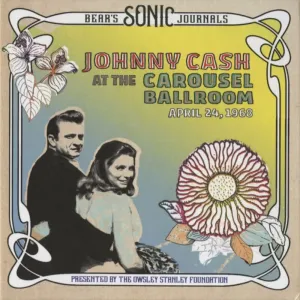 Johnny Cash - Bear's Sonic Journals: Johnny Cash At The Carousel Ballroom, April 24 1968 (2 LP)
