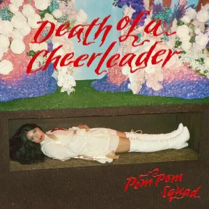 Pom Pom Squad - Death Of A Cheerleader (Red Vinyl) (LP)